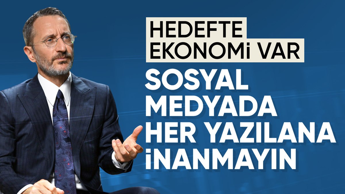 Fahrettin Altun’dan toplumsal medyada iktisat manipülasyonu uyarısı