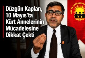 Düzgün Kaplan'dan Net Anneler Günü Mesajı